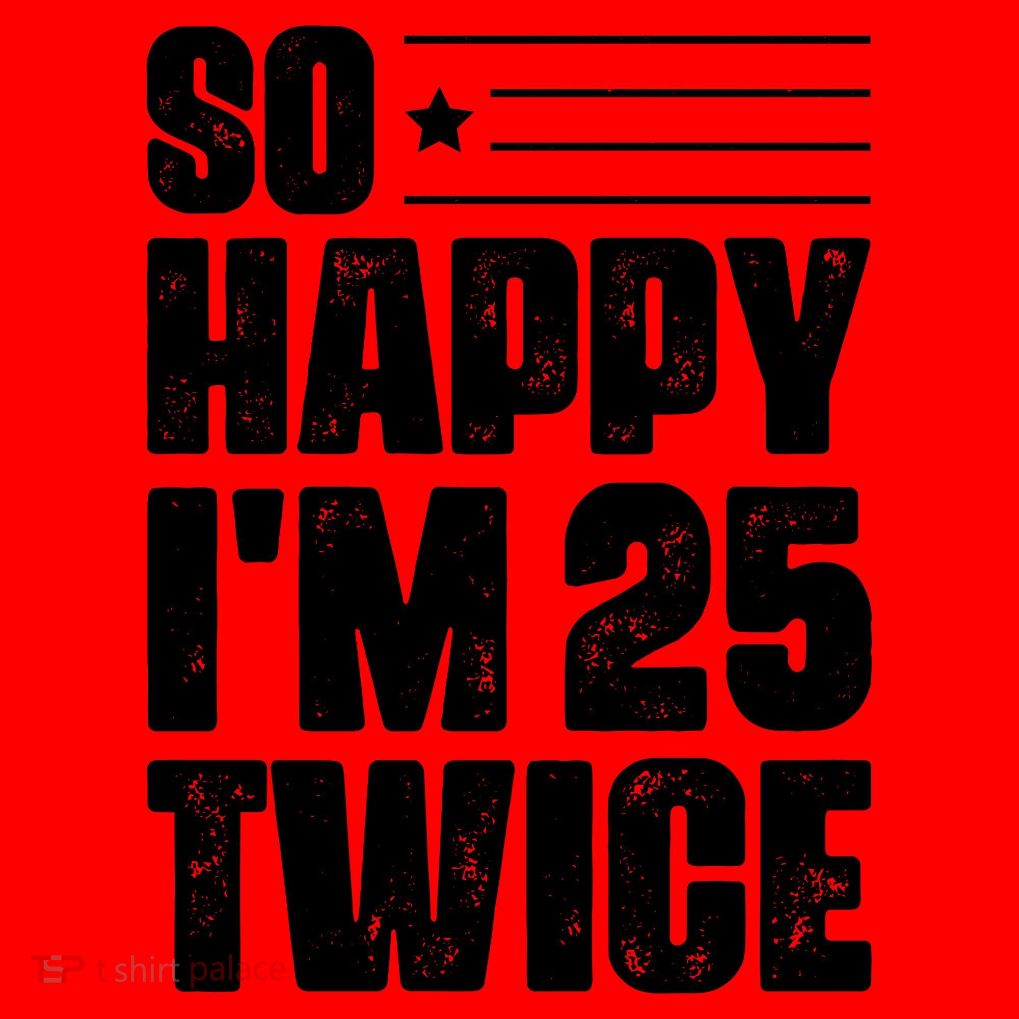 So Happy Im 25 Twice 50th Birthday Funny Santa Hat