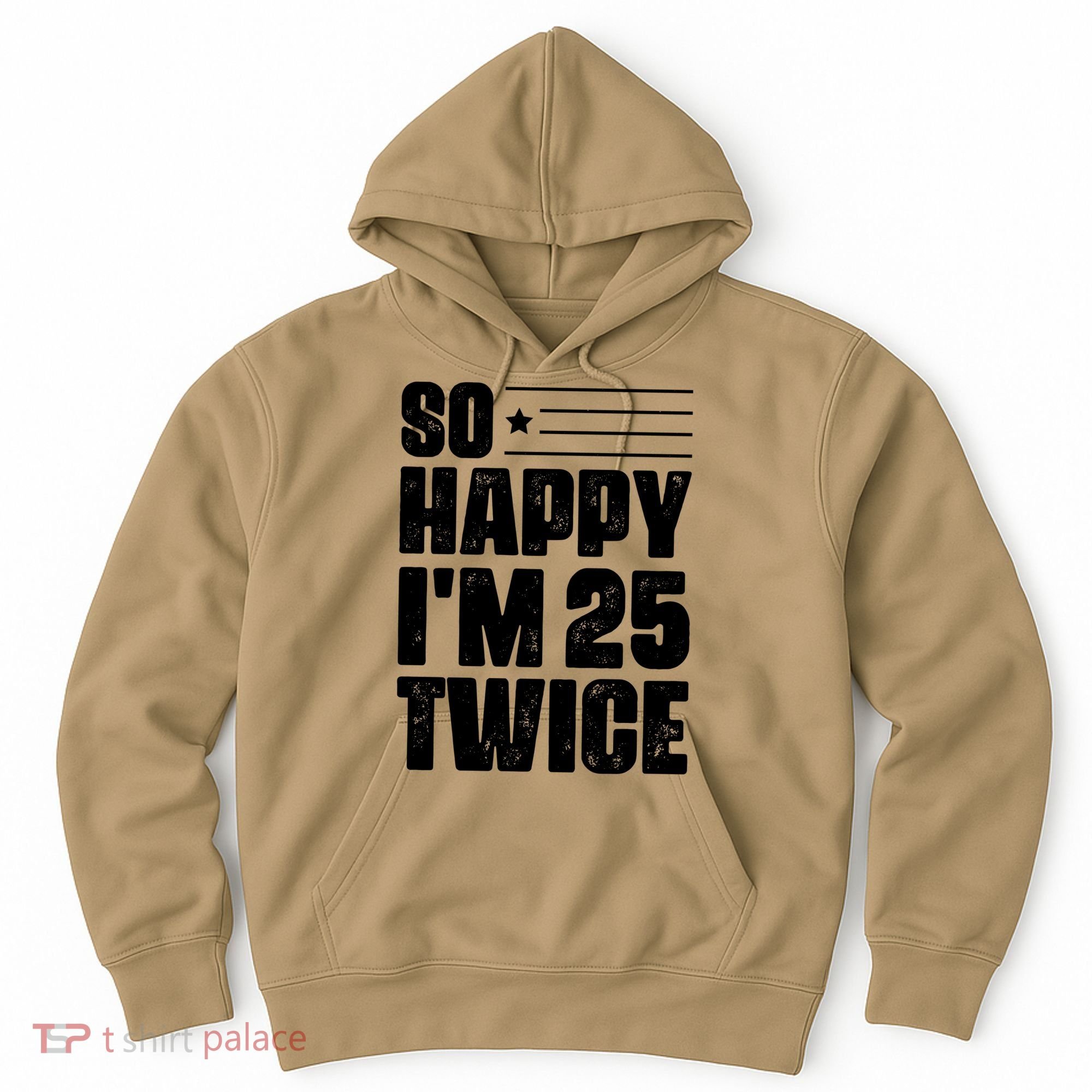 So Happy Im 25 Twice 50th Birthday Funny Hoodie