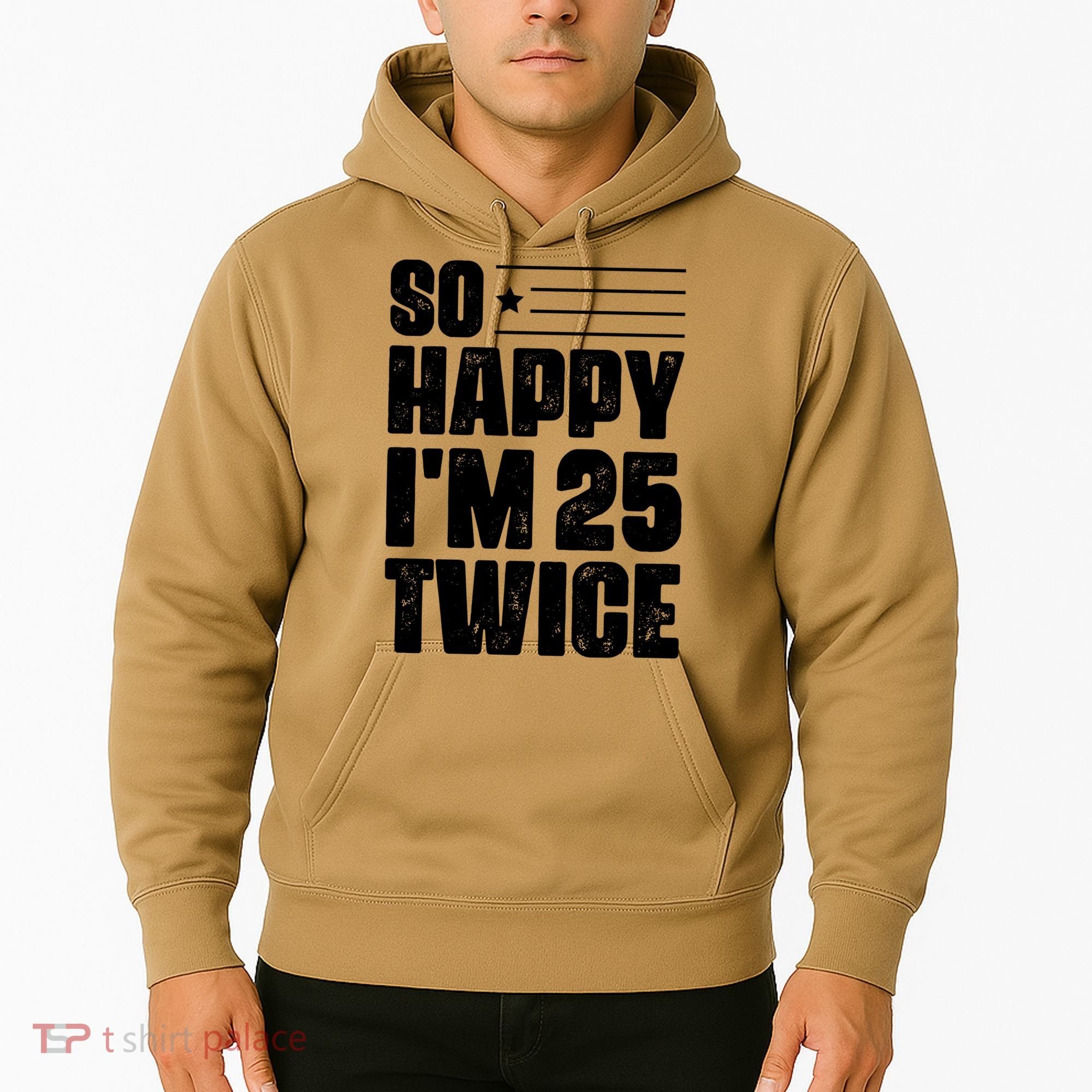 So Happy Im 25 Twice 50th Birthday Funny Hoodie
