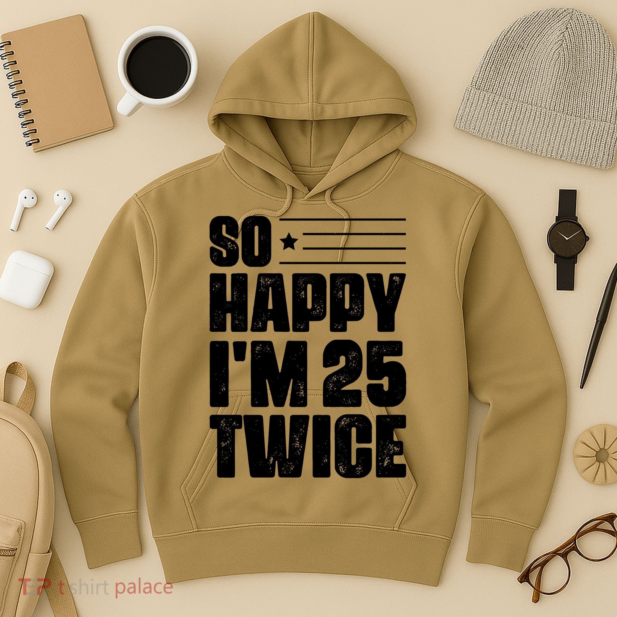 So Happy Im 25 Twice 50th Birthday Funny Hoodie
