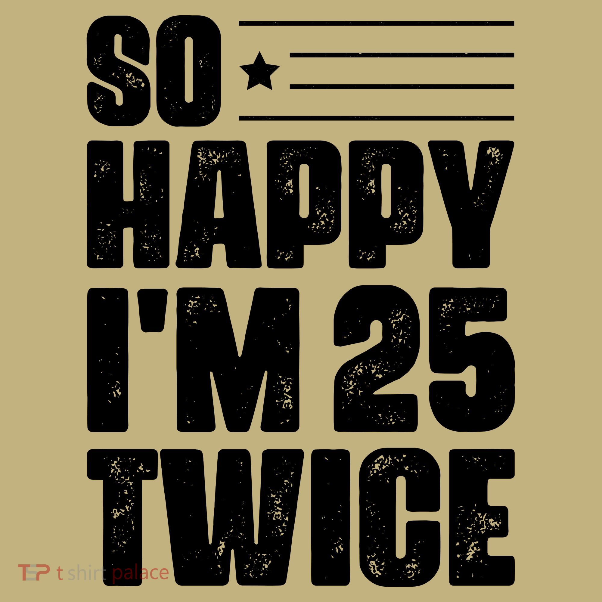 So Happy Im 25 Twice 50th Birthday Funny Long Sleeve Shirt