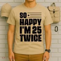 So Happy Im 25 Twice 50th Birthday Funny T-Shirt thumb 6
