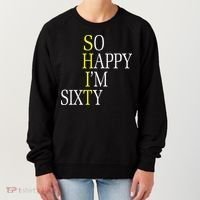 So Happy I'm Sixty 1960 Funny 60th Birthday Gift Women's Sweatshirt thumb 0