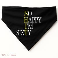 So Happy I'm Sixty 1960 Funny 60th Birthday Gift USA-Made Doggie Bandana thumb 0