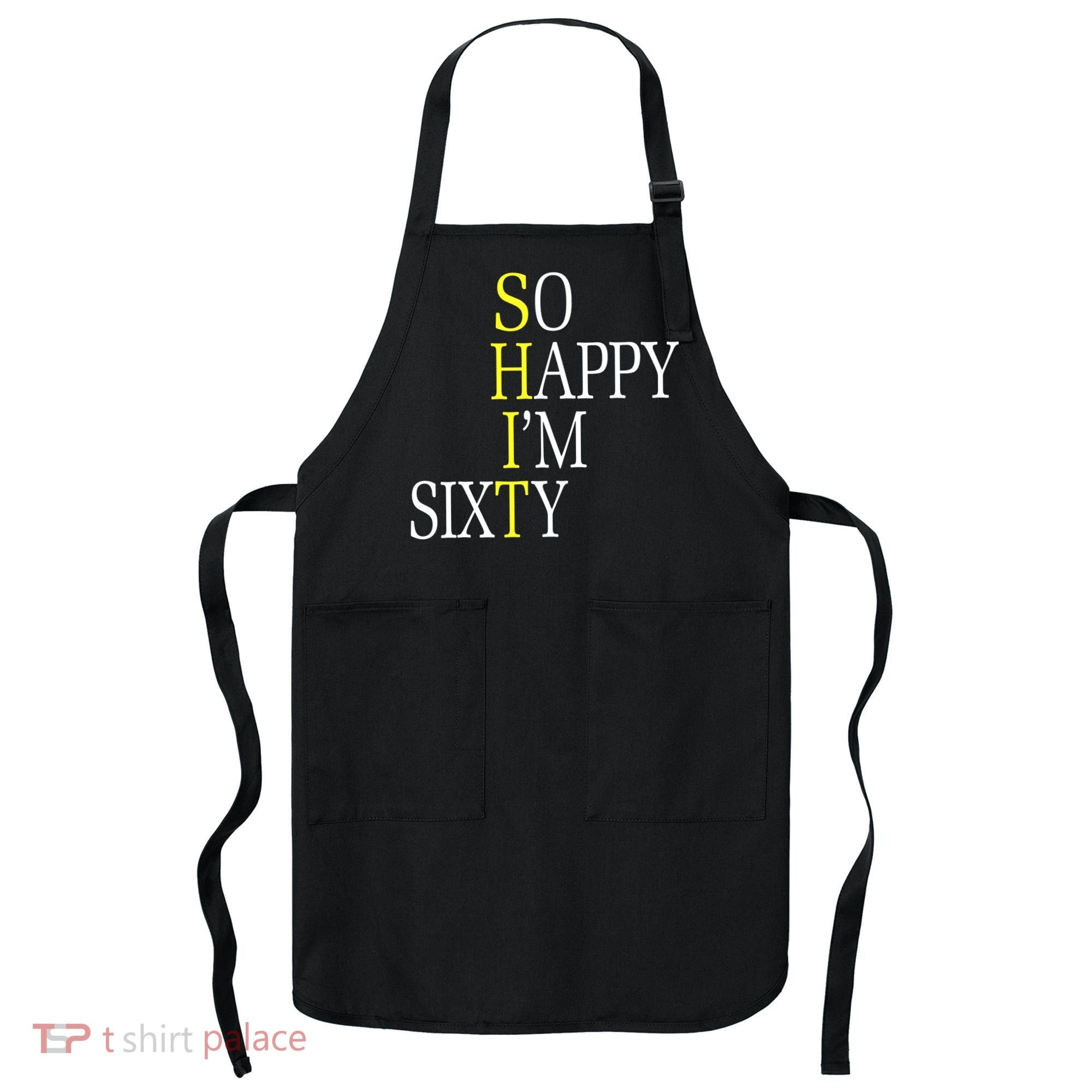 So Happy I'm Sixty 1960 Funny 60th Birthday Gift Apron
