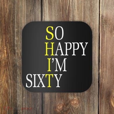 So Happy I'm Sixty 1960 Funny 60th Birthday Gift Coaster