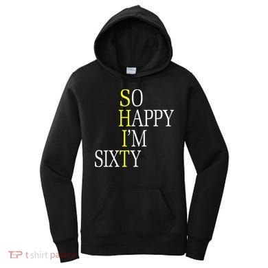 So Happy I'm Sixty 1960 Funny 60th Birthday Gift Women's Hoodie
