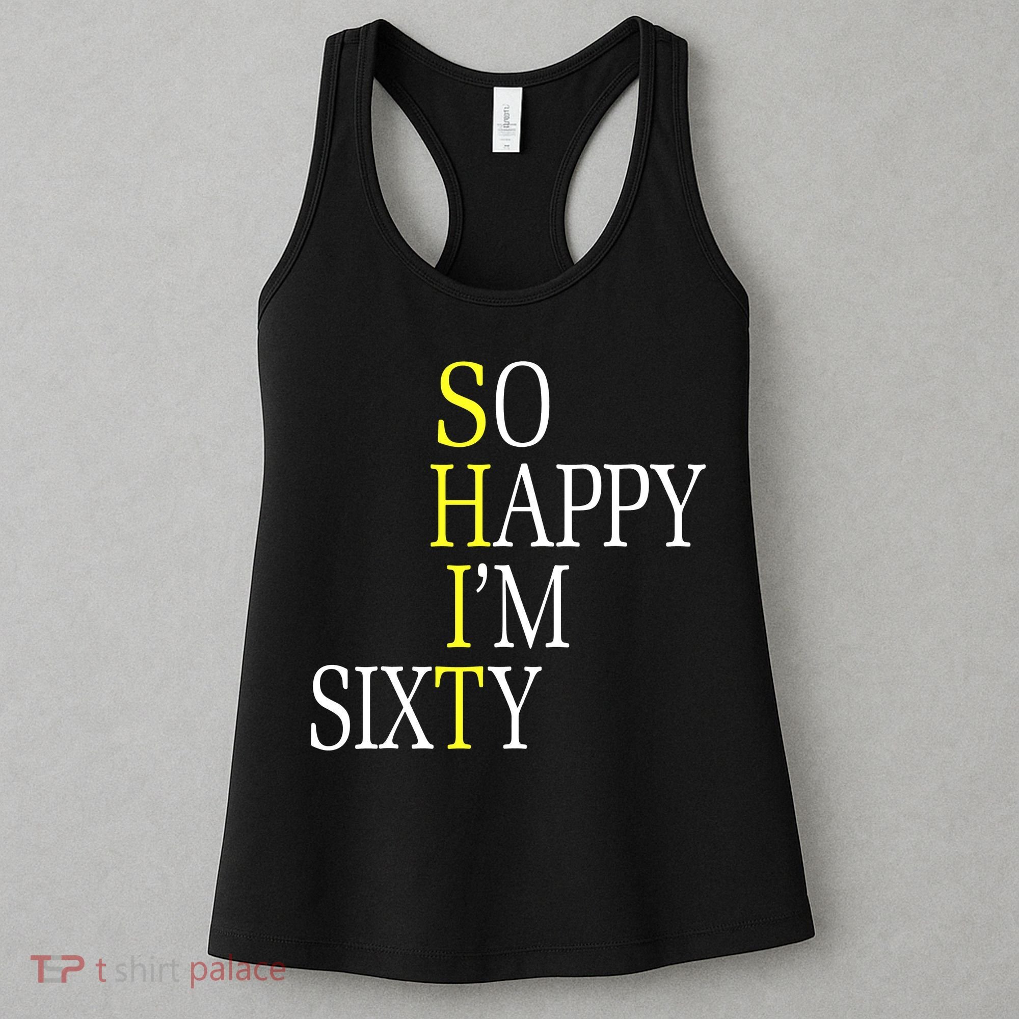 So Happy I'm Sixty 1960 Funny 60th Birthday Gift Women's Tank Top