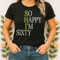 So Happy I'm Sixty 1960 Funny 60th Birthday Gift Women's T-Shirt thumb 2