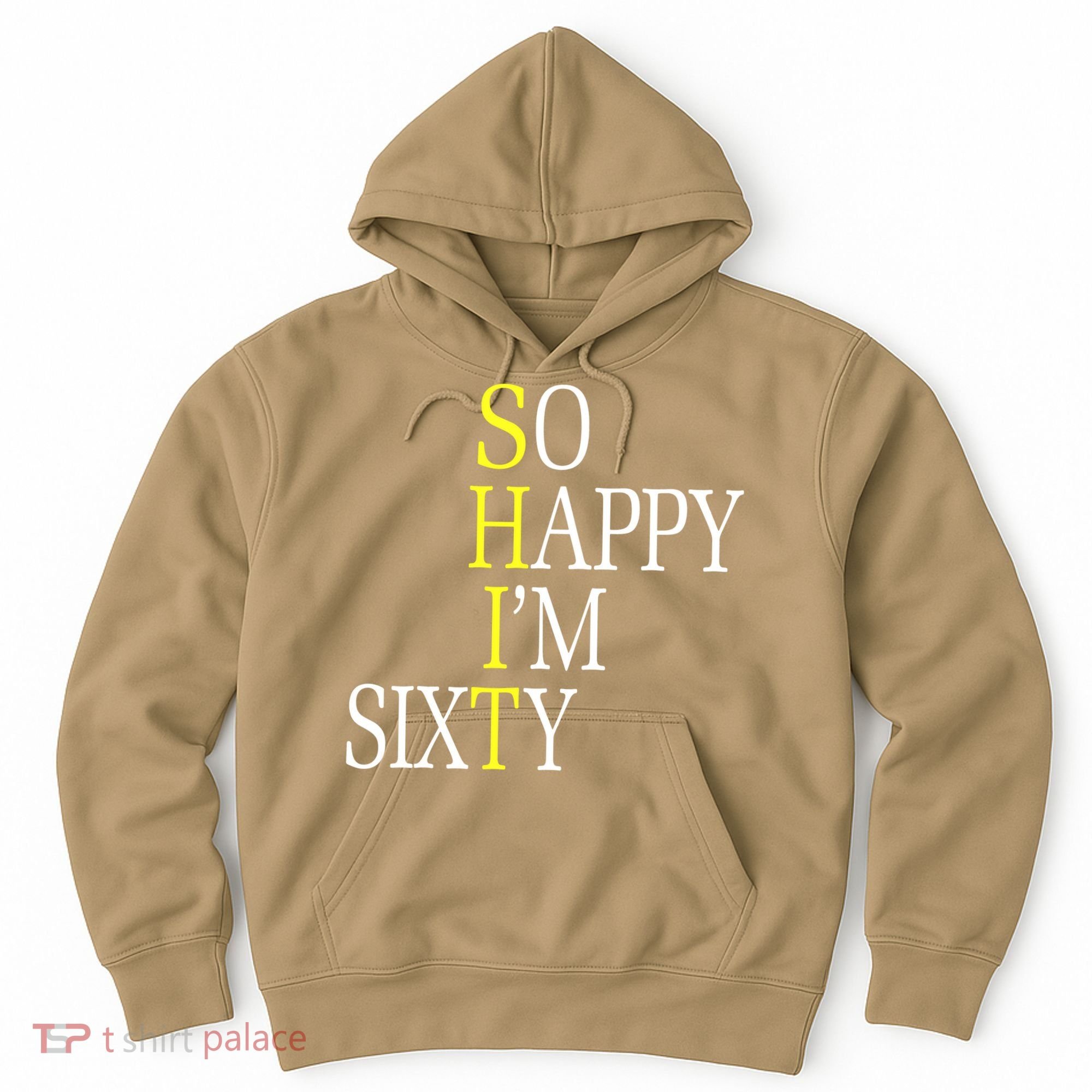 So Happy I'm Sixty 1960 Funny 60th Birthday Gift Hoodie