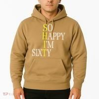 So Happy I'm Sixty 1960 Funny 60th Birthday Gift Hoodie thumb 2