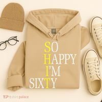 So Happy I'm Sixty 1960 Funny 60th Birthday Gift Hoodie thumb 4