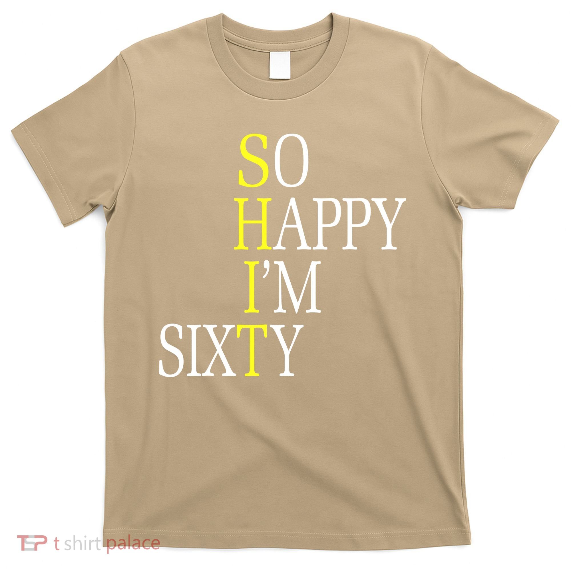 So Happy I'm Sixty 1960 Funny 60th Birthday Gift T-Shirt