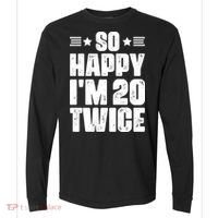 So Happy Im 20 Twice Funny 40th Birthday Comfort Colors Heavyweight Long Sleeve T-Shirt thumb 0