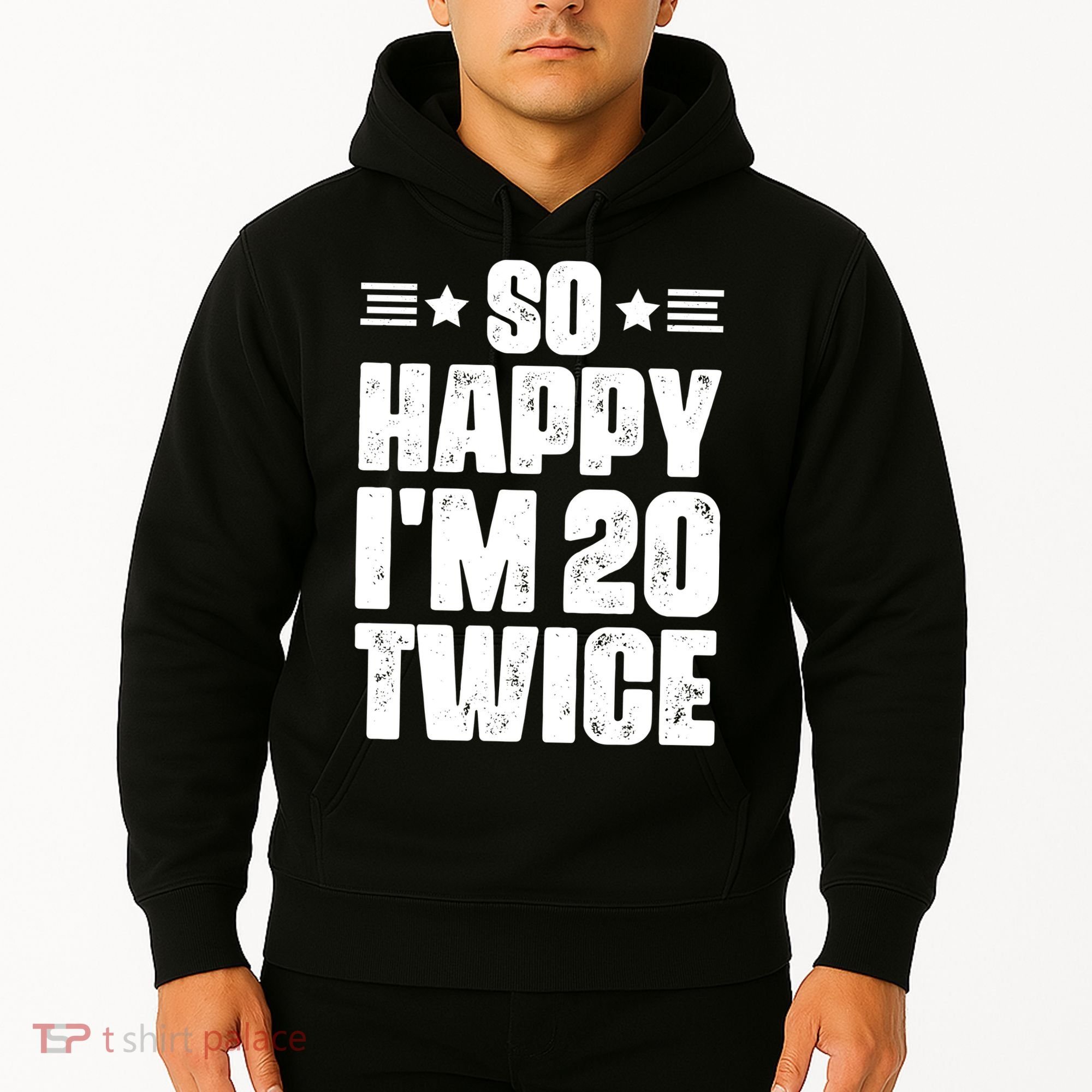 So Happy Im 20 Twice Funny 40th Birthday Hoodie
