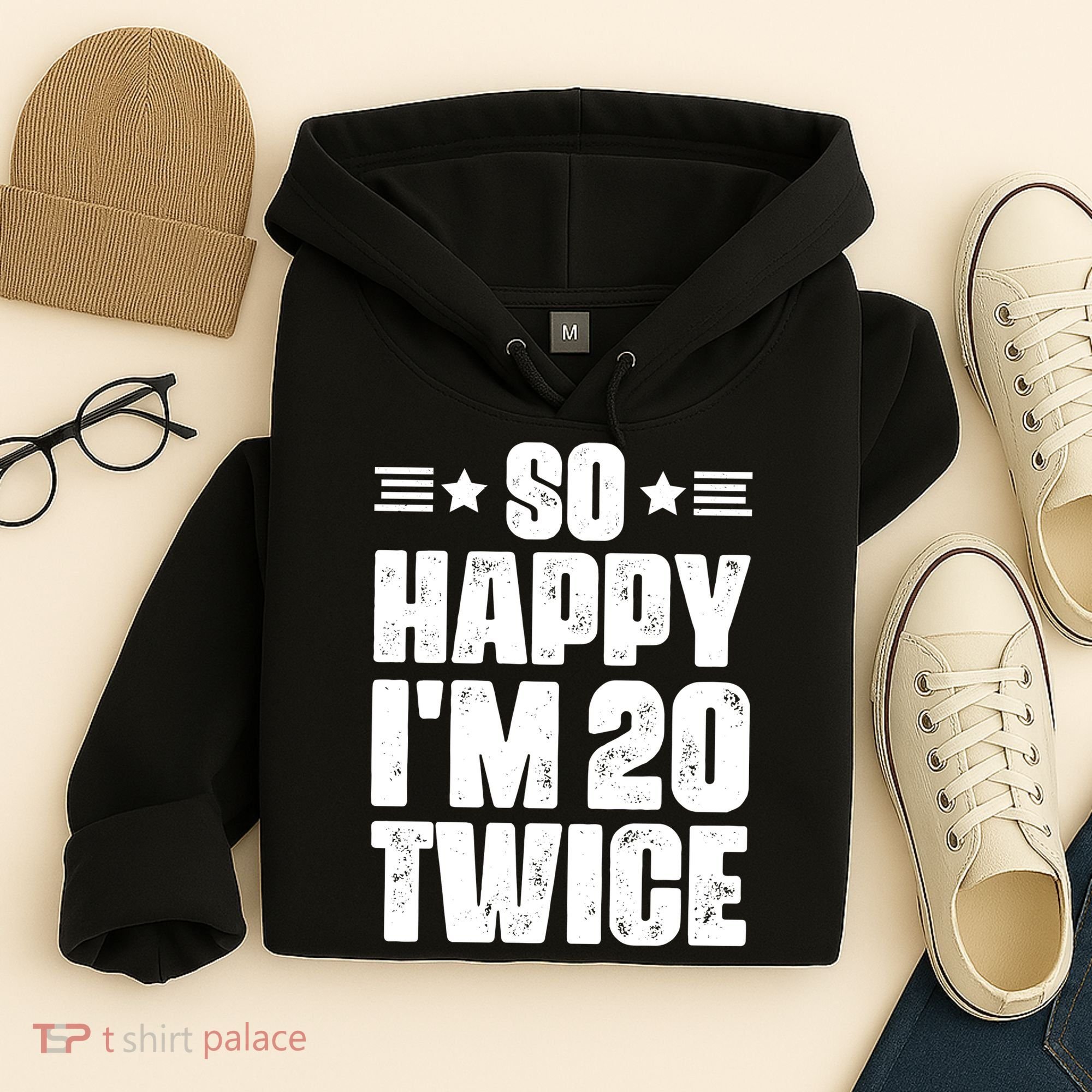 So Happy Im 20 Twice Funny 40th Birthday Hoodie