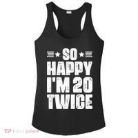 So Happy Im 20 Twice Funny 40th Birthday Ladies PosiCharge Competitor Racerback Tank thumb 0