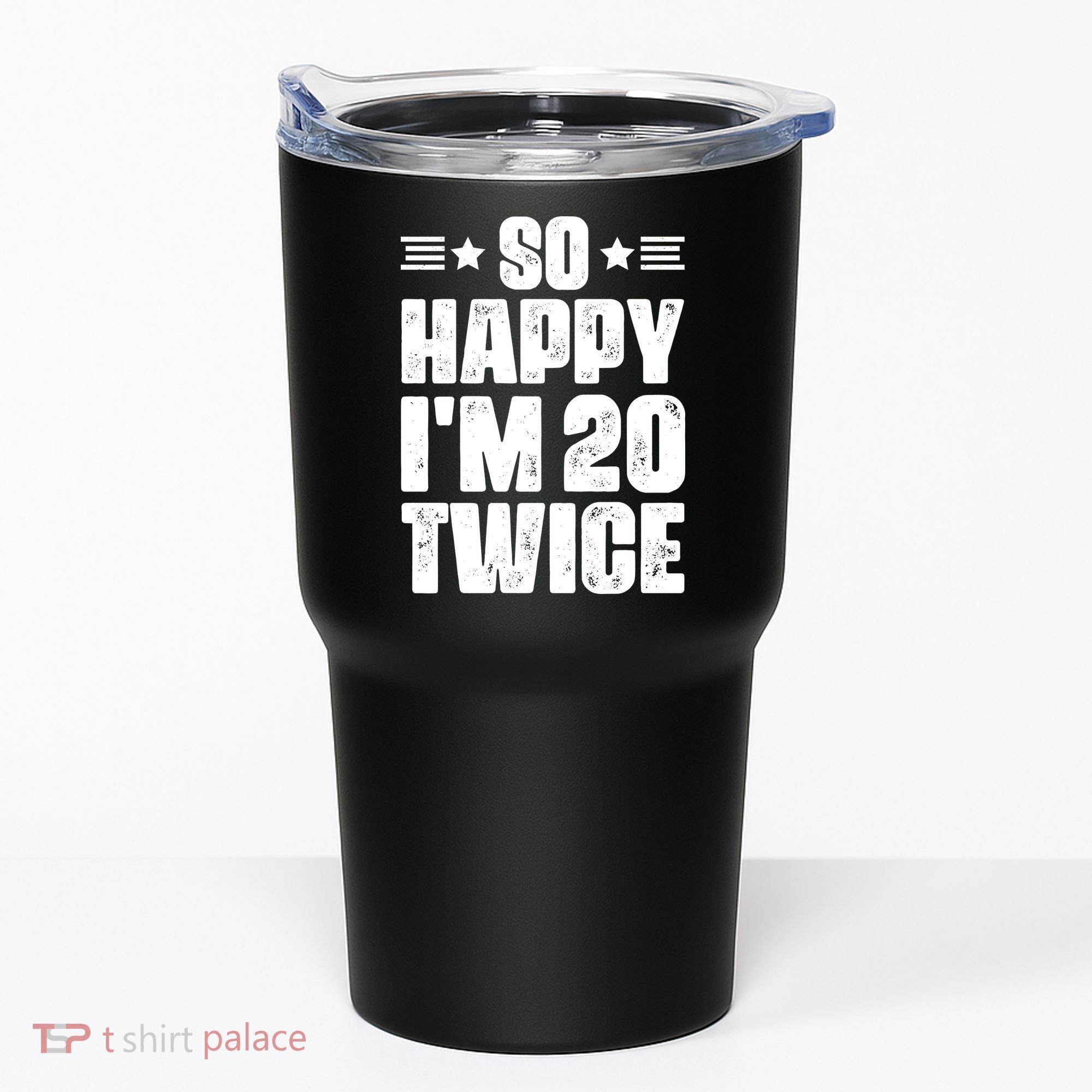 So Happy Im 20 Twice Funny 40th Birthday Tumbler