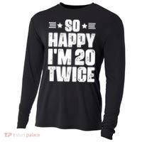 So Happy Im 20 Twice Funny 40th Birthday Cooling Performance Long Sleeve Crew thumb 0