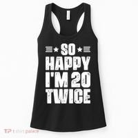 So Happy Im 20 Twice Funny 40th Birthday Women's Tank Top thumb 0