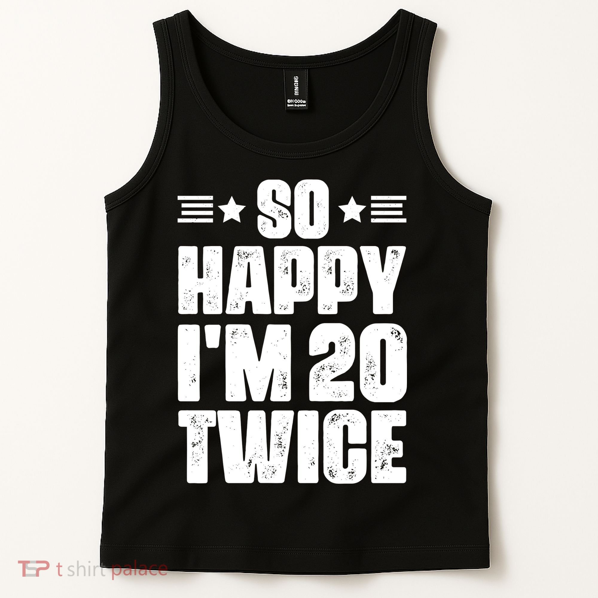 So Happy Im 20 Twice Funny 40th Birthday Tank Top