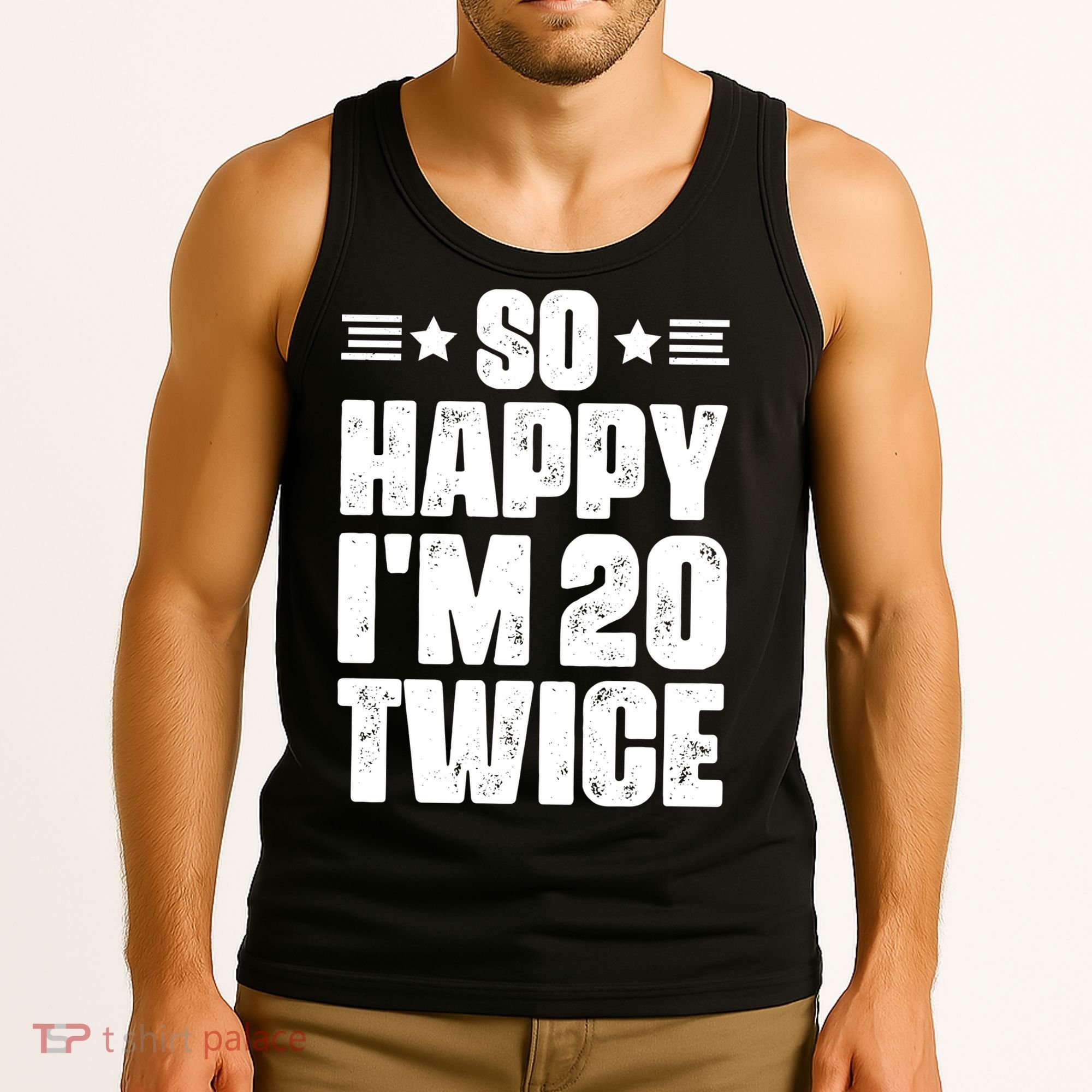 So Happy Im 20 Twice Funny 40th Birthday Tank Top