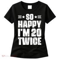 So Happy Im 20 Twice Funny 40th Birthday Women's T-Shirt thumb 0