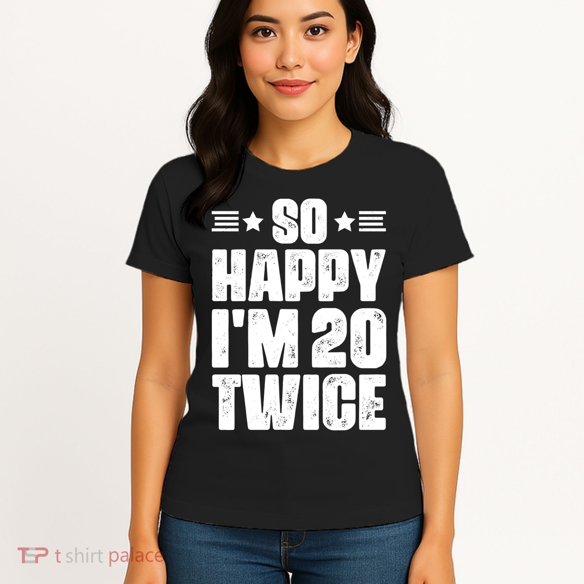 So Happy Im 20 Twice Funny 40th Birthday Women's T-Shirt