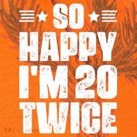 So Happy Im 20 Twice Funny 40th Birthday Kati Licensed 12" Camo Cuffed Beanie thumb 2