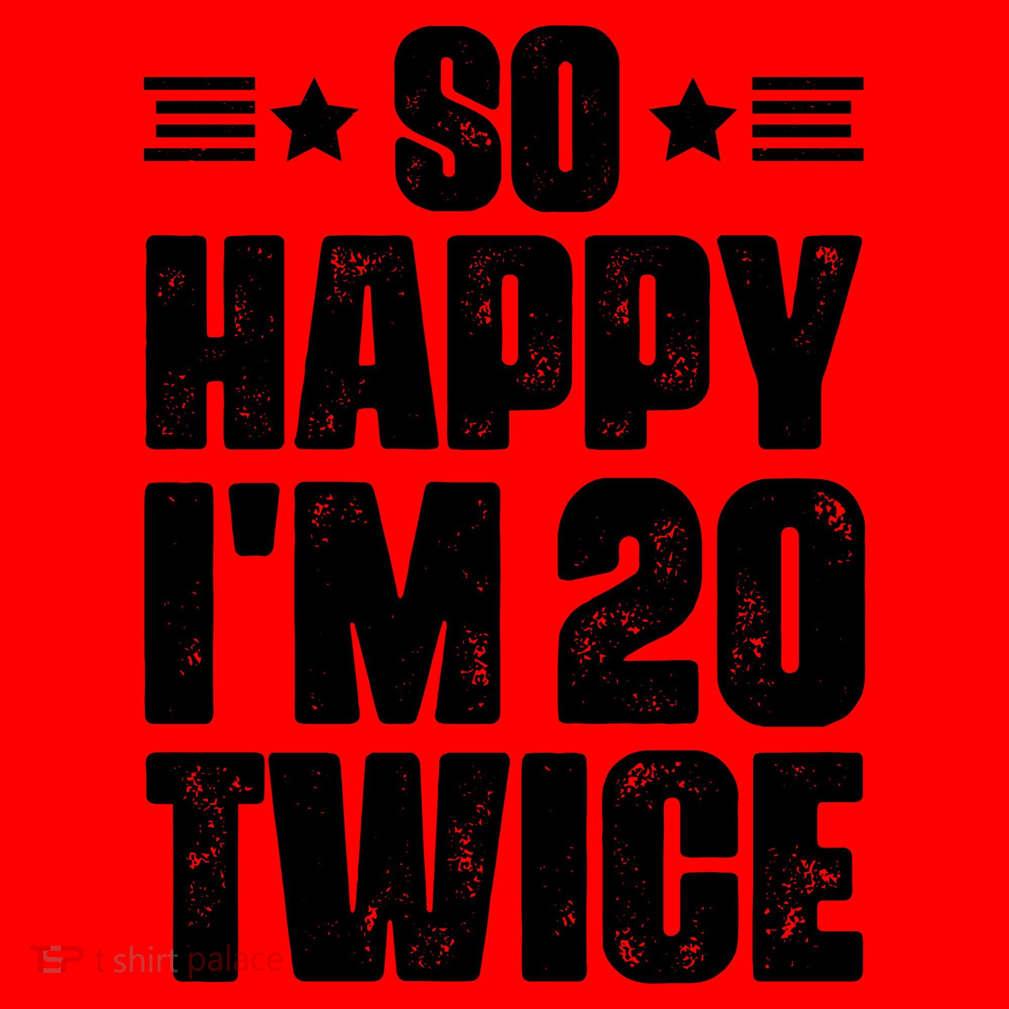 So Happy Im 20 Twice Funny 40th Birthday Santa Hat