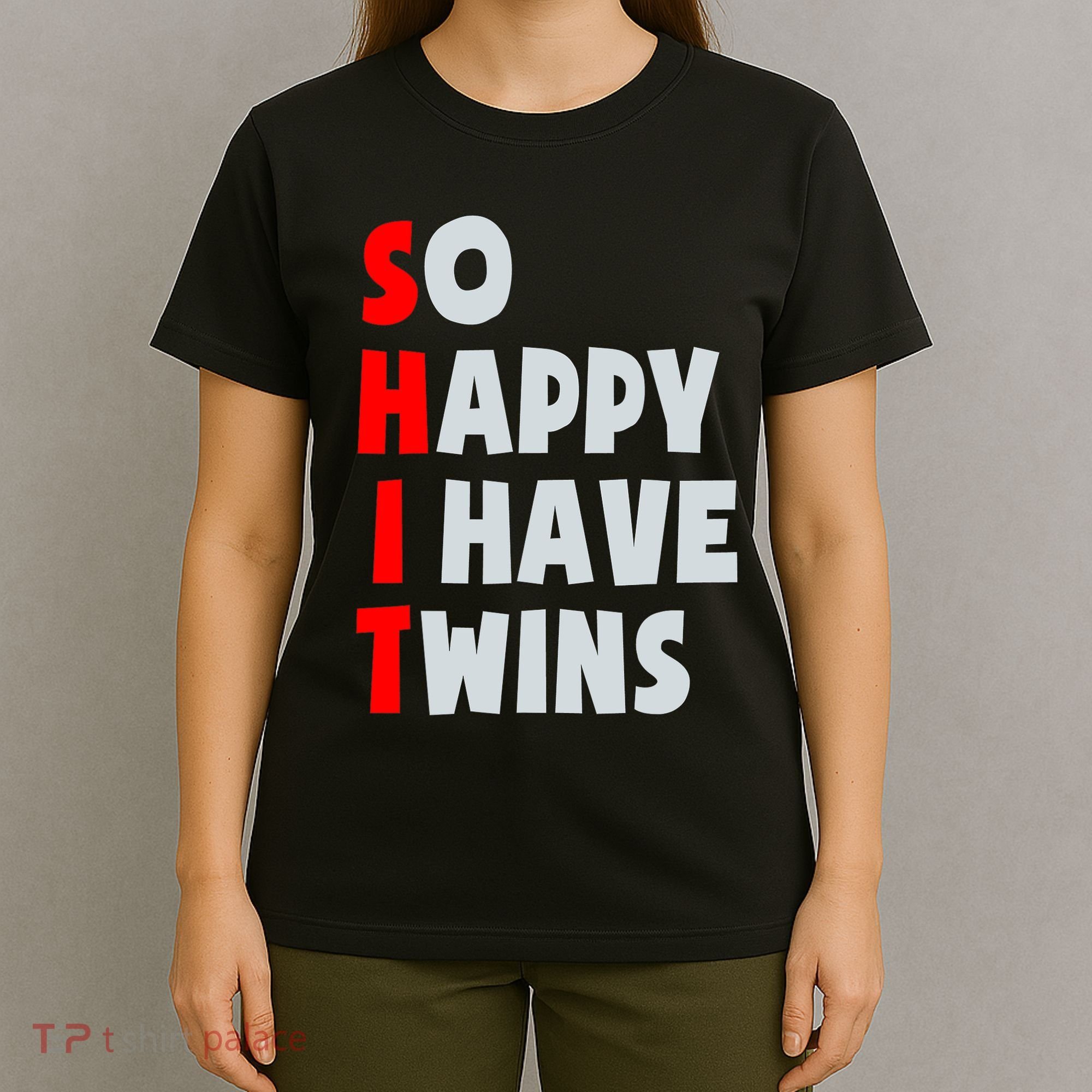 So Happy I Have Twins Funny Parent Twin Mom Dad Mothers Day T-Shirt