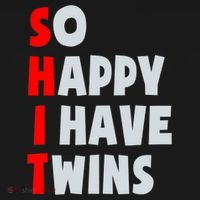So Happy I Have Twins Funny Parent Twin Mom Dad Mothers Day T-Shirt thumb 7