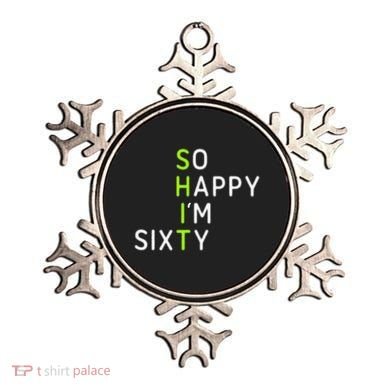 So Happy IM Sixty 60 Year Old Gag Gift Funny 60th Birthday Ornament