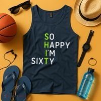 So Happy IM Sixty 60 Year Old Gag Gift Funny 60th Birthday Tank Top thumb 4