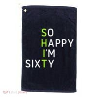 So Happy IM Sixty 60 Year Old Gag Gift Funny 60th Birthday Golf Towel thumb 0
