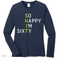 So Happy IM Sixty 60 Year Old Gag Gift Funny 60th Birthday Women's Long Sleeve Shirt thumb 0