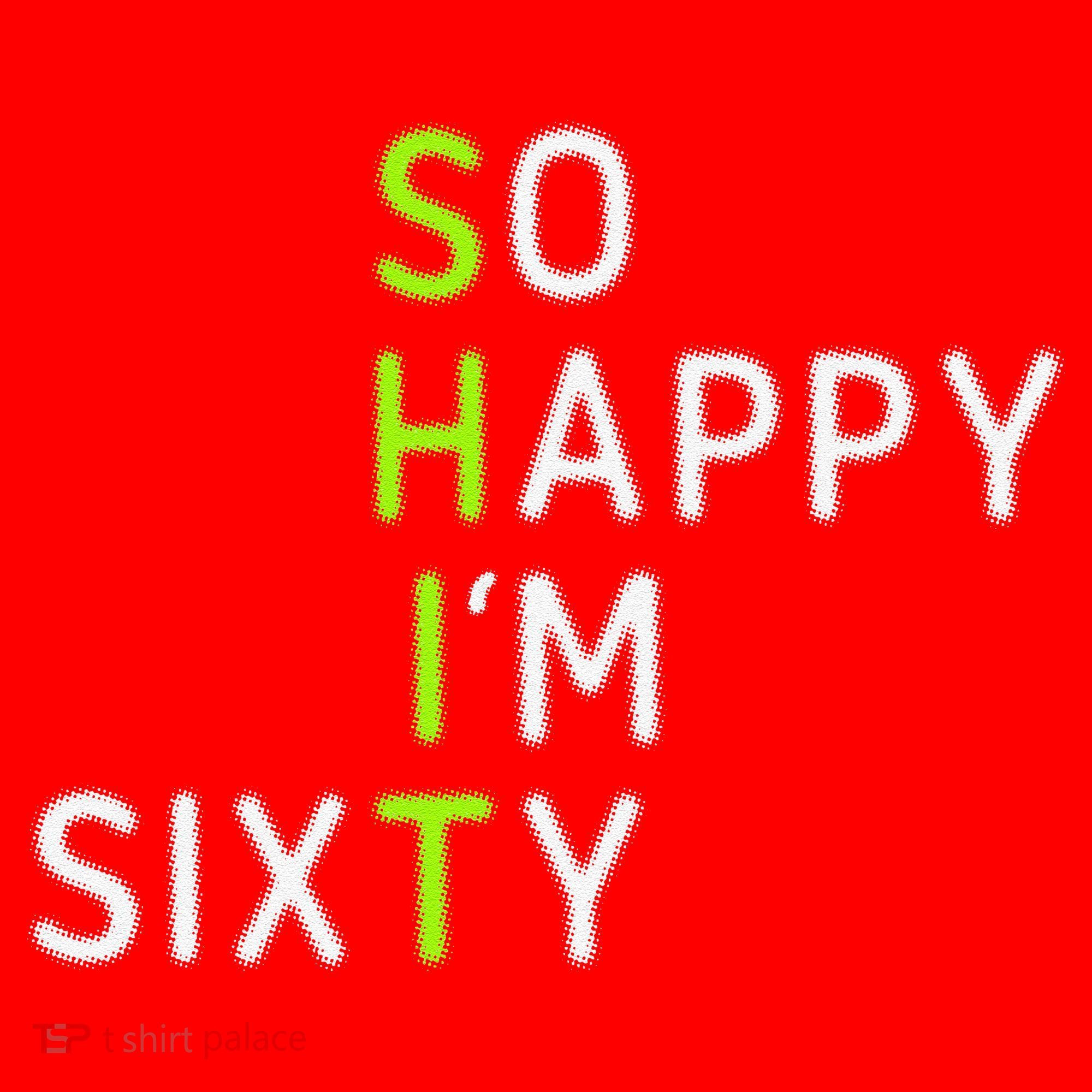So Happy IM Sixty 60 Year Old Gag Gift Funny 60th Birthday Santa Hat