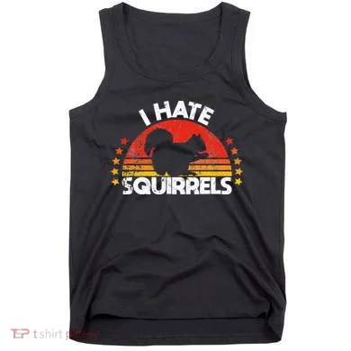 Squirrel Hunting I Hate Squirrel Hunter Retro Design Tank Top