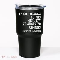 Stephen Hawking Intelligence Is The Ability To Adapt To Change Funny Tumbler thumb 0