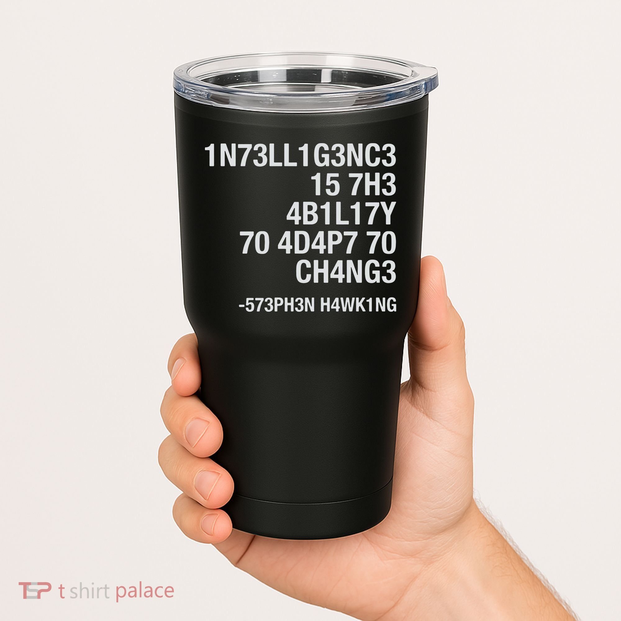 Stephen Hawking Intelligence Is The Ability To Adapt To Change Funny Tumbler