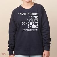 Stephen Hawking Intelligence Is The Ability To Adapt To Change Funny Women's Sweatshirt thumb 0