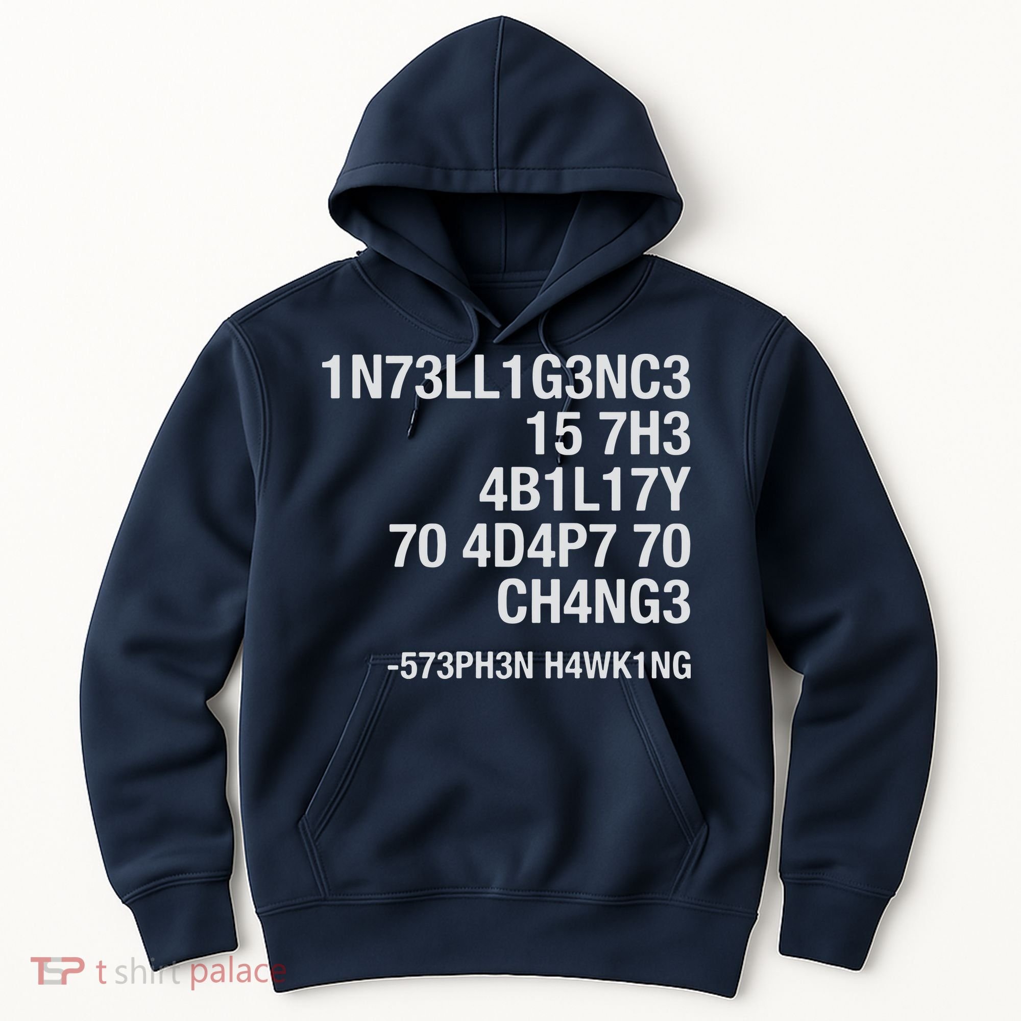 Stephen Hawking Intelligence Is The Ability To Adapt To Change Funny Hoodie