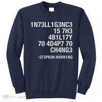 Stephen Hawking Intelligence Is The Ability To Adapt To Change Funny Sweatshirt thumb 0