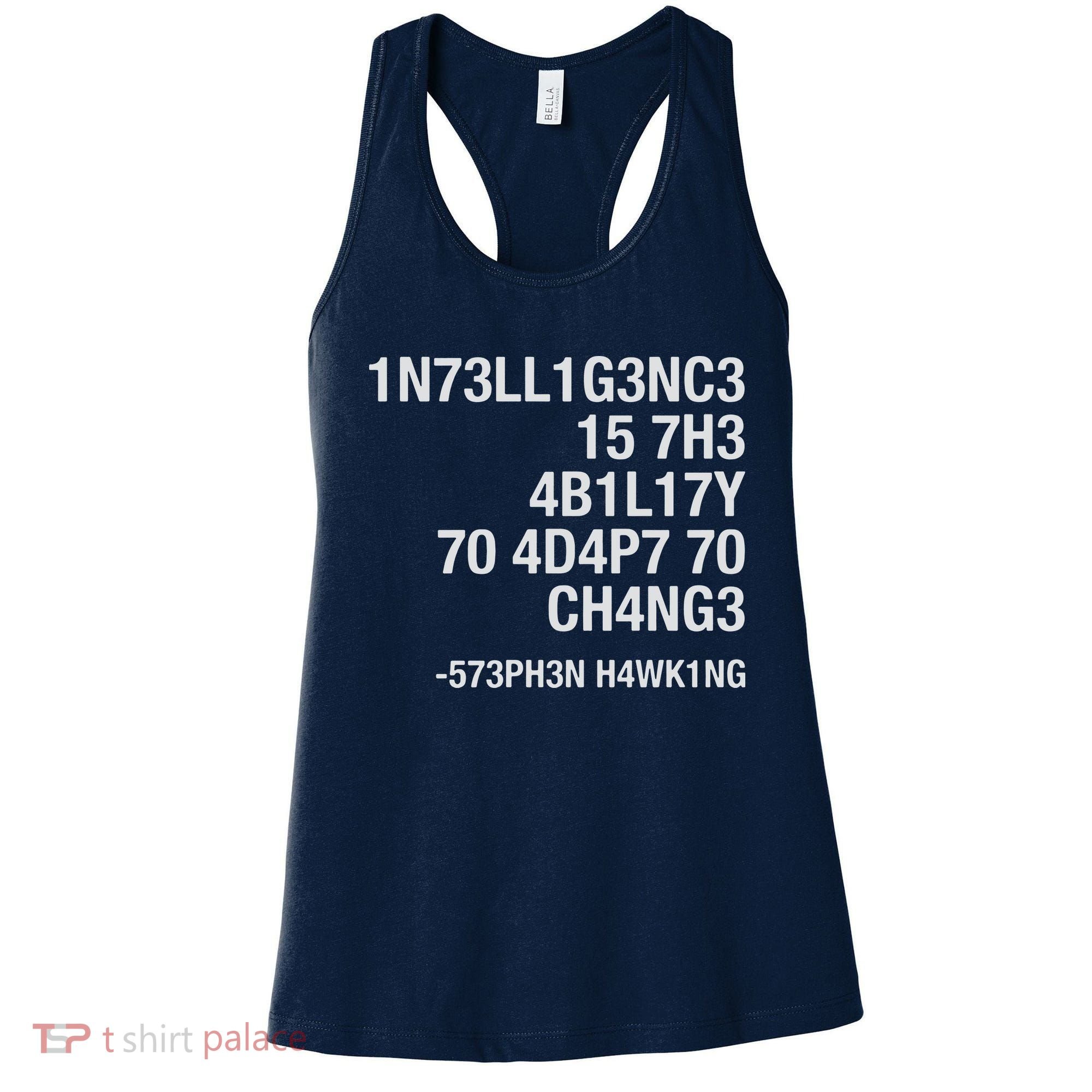 Stephen Hawking Intelligence Is The Ability To Adapt To Change Funny Women's Tank Top
