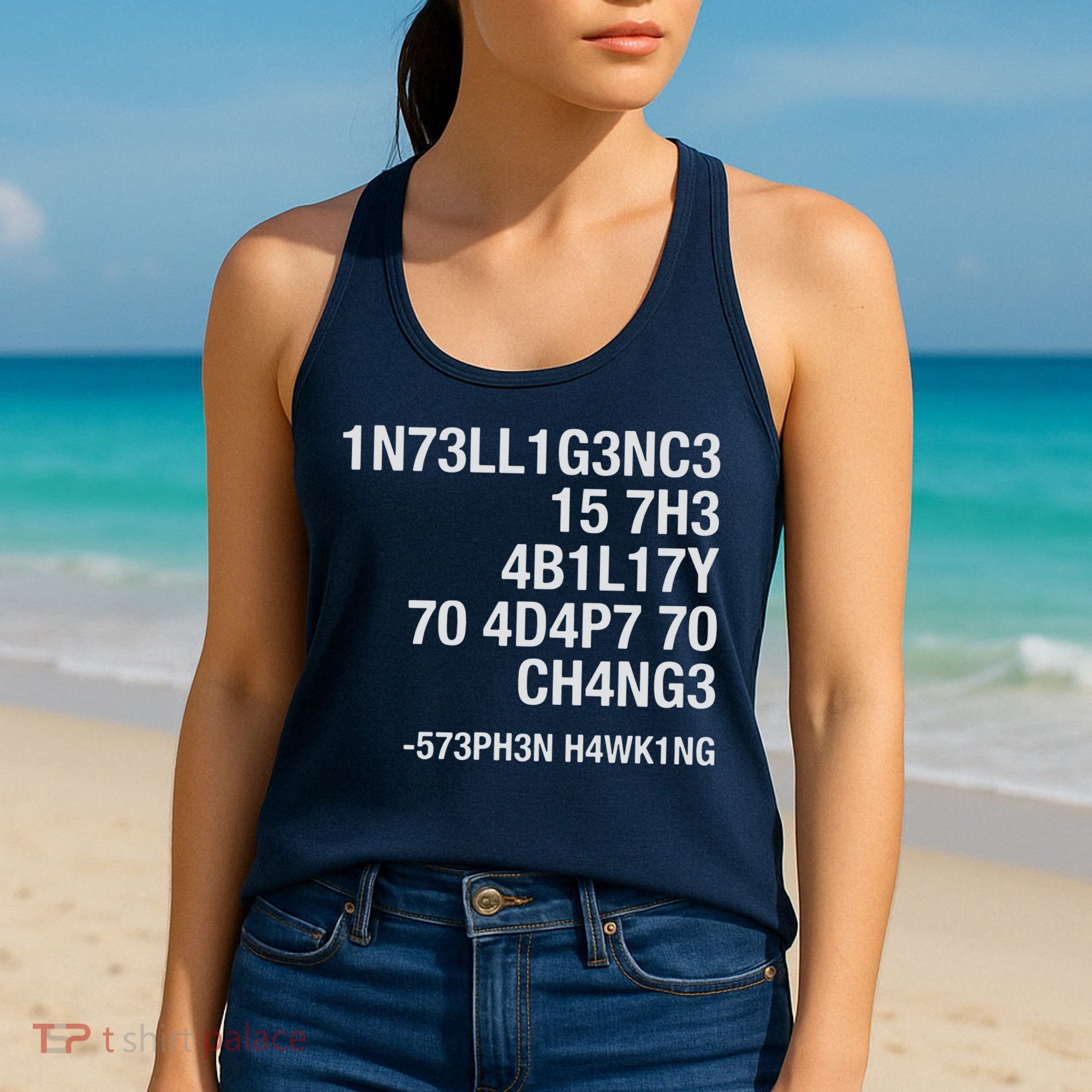 Stephen Hawking Intelligence Is The Ability To Adapt To Change Funny Women's Tank Top