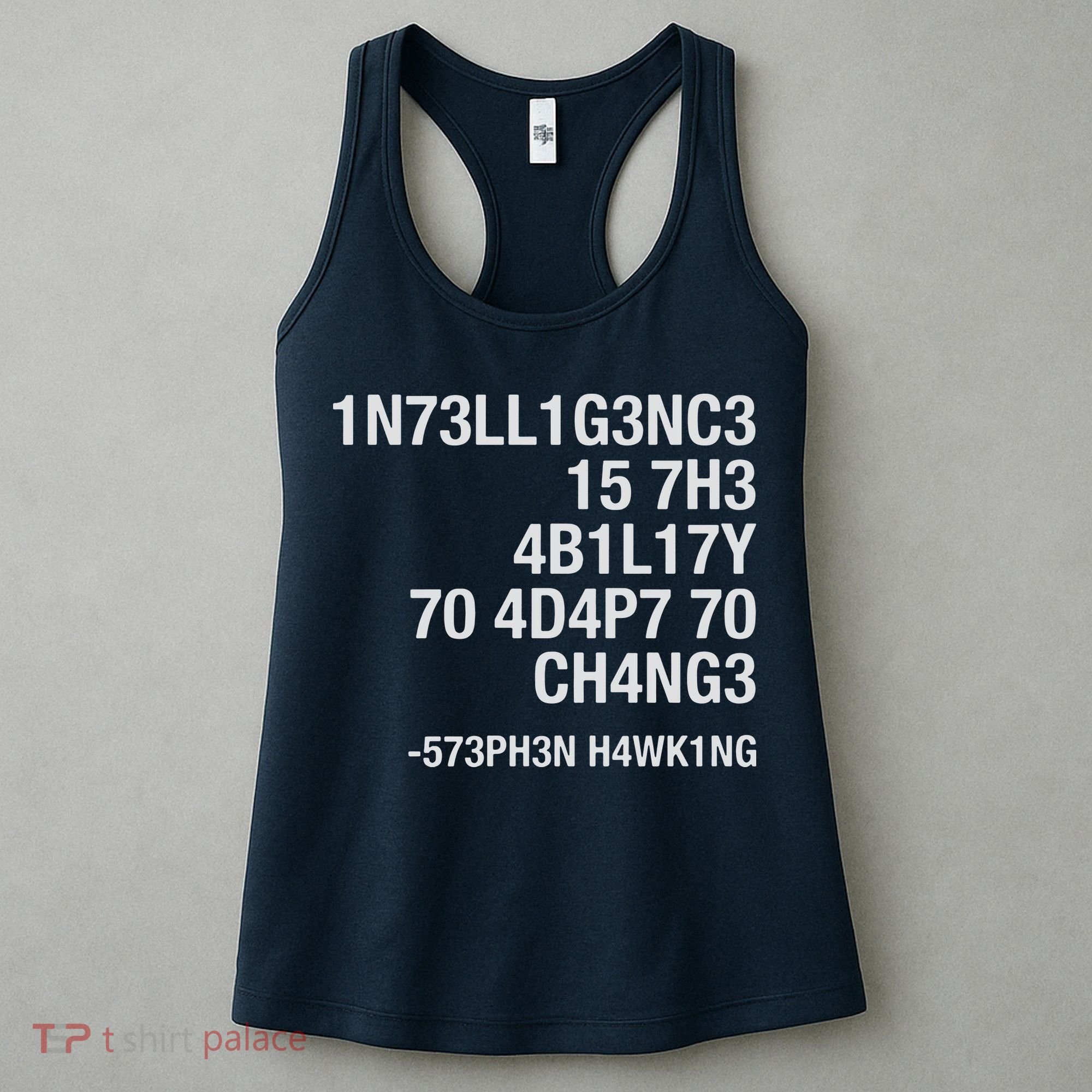 Stephen Hawking Intelligence Is The Ability To Adapt To Change Funny Women's Tank Top