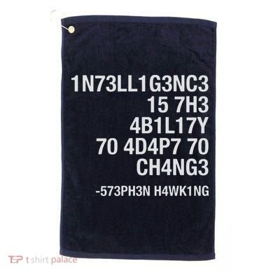 Stephen Hawking Intelligence Is The Ability To Adapt To Change Funny Golf Towel