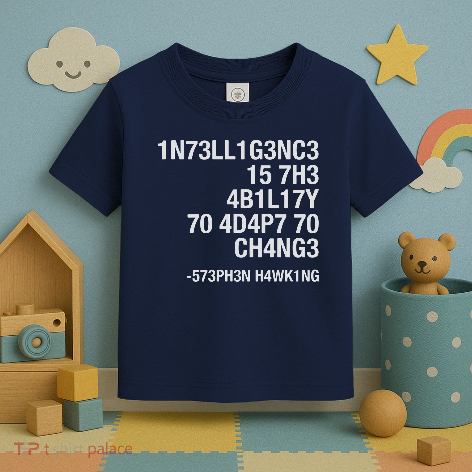 Stephen Hawking Intelligence Is The Ability To Adapt To Change Funny Toddler T-Shirt