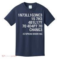 Stephen Hawking Intelligence Is The Ability To Adapt To Change Funny Kids T-Shirt thumb 0