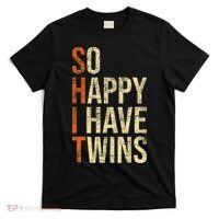 So Happy I Have Twins Twin Dad Father Mother Of Twins T-Shirt thumb 0